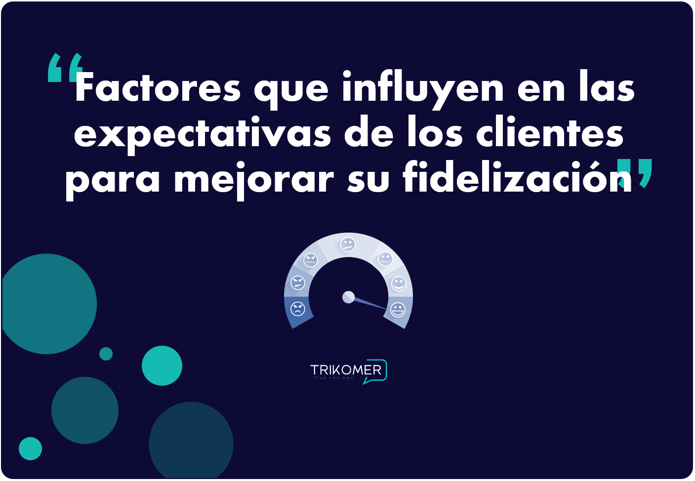 Factores que influyen en las expectativas de los clientes para mejorar la fidelización